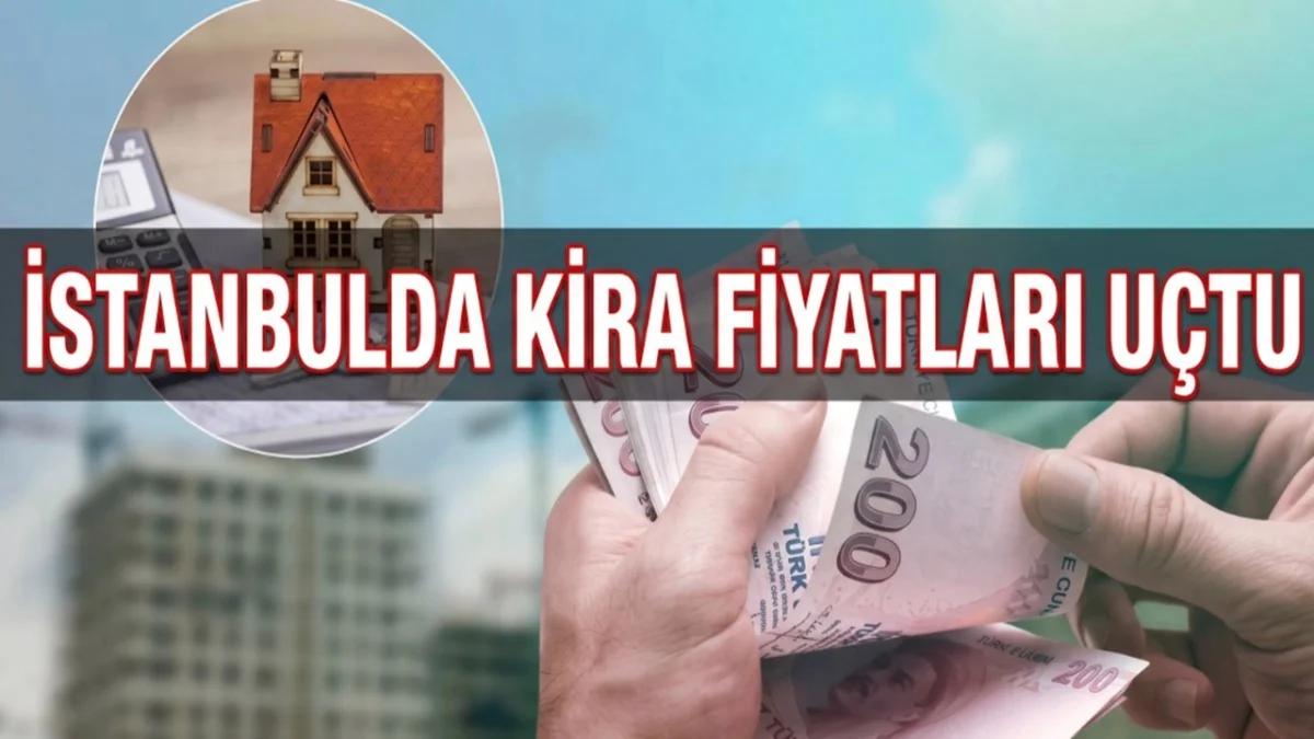 Kira Fiyatları Yeni Rekor Kırdı! İstanbul'da En Ucuz Ev Kirası Kaç TL?