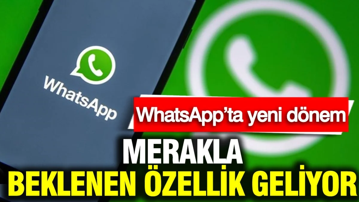 WhatsApp’ta Yeni Gizlilik Özelliği: Okunduktan Sonra Silinen Mesajlar Geliyor